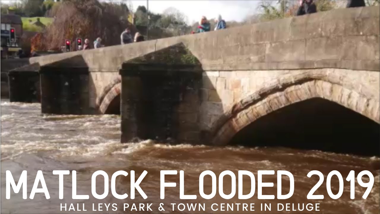 Matlock Flooded 2019.