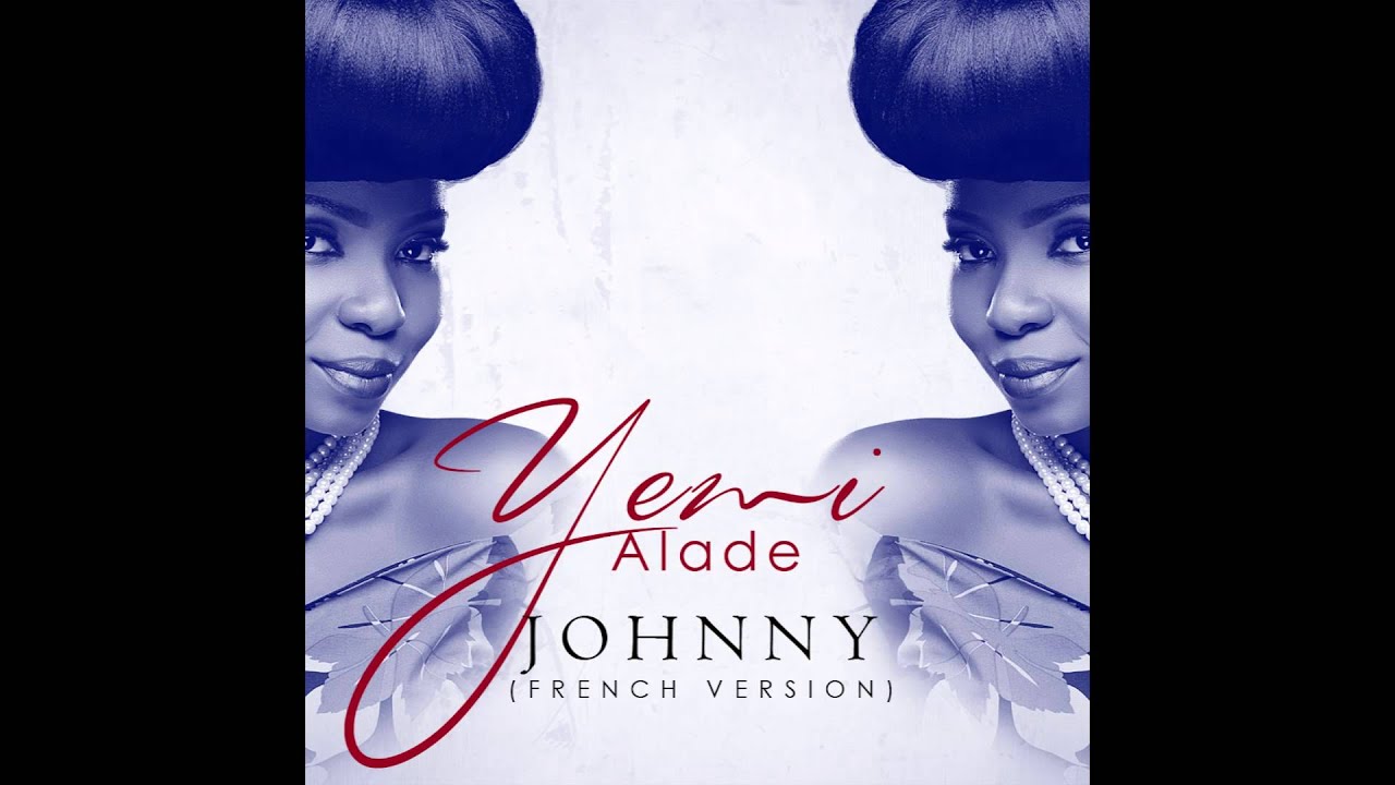Yemi Alade - Johnny (French Audio Version)