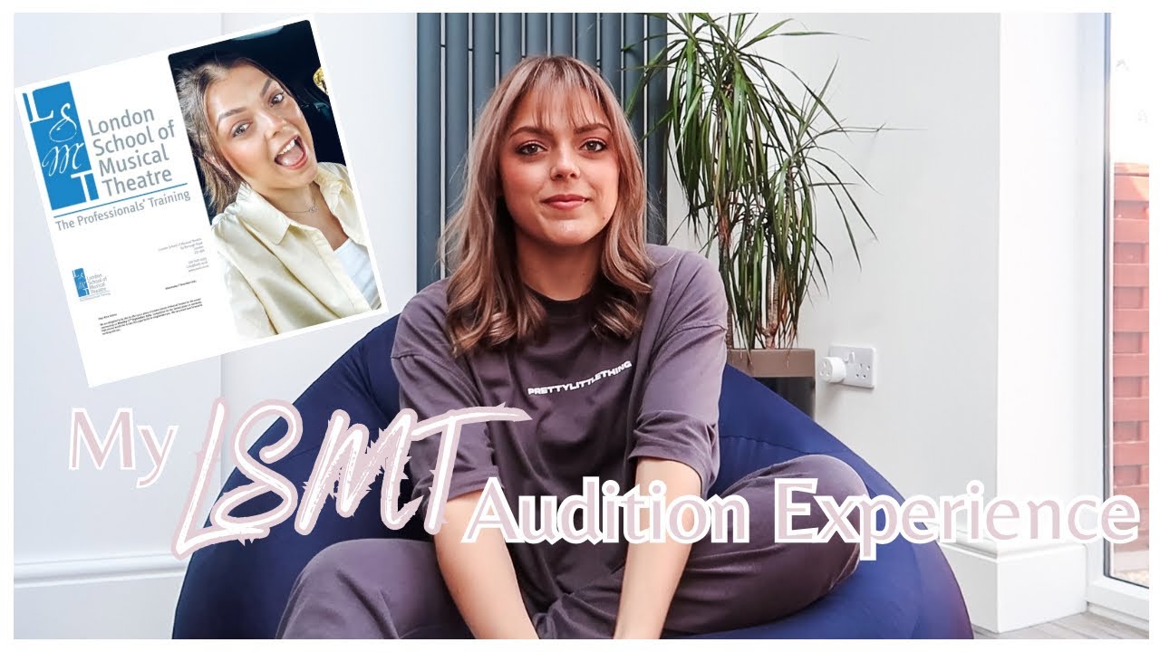 Drama School Audition | Auditioning for London School of Musical Theatre