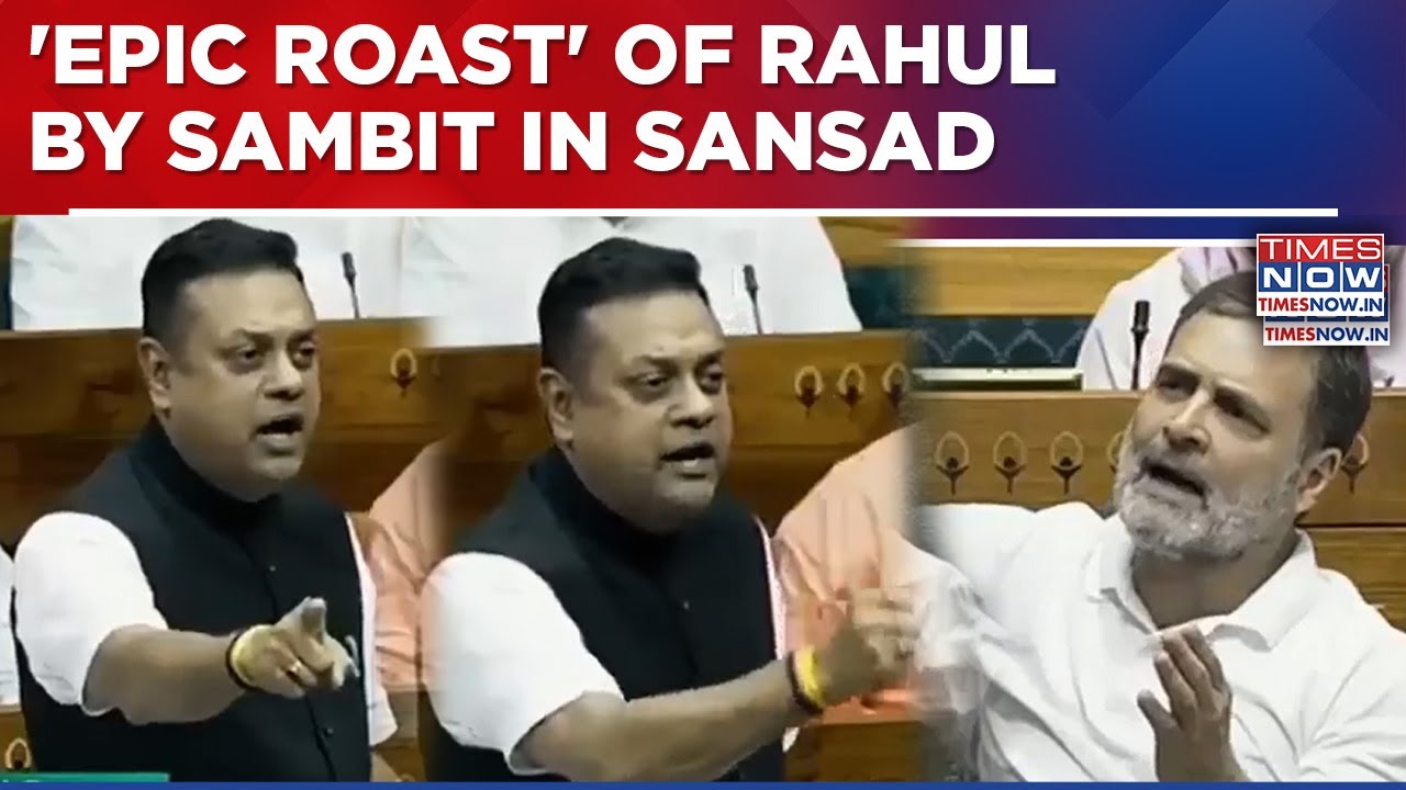 Rahul Gandhi Bashed 'Left, Right, Centre' By BJP's Sambit Patra In Lok Sabha, Op Sindoor Debate
