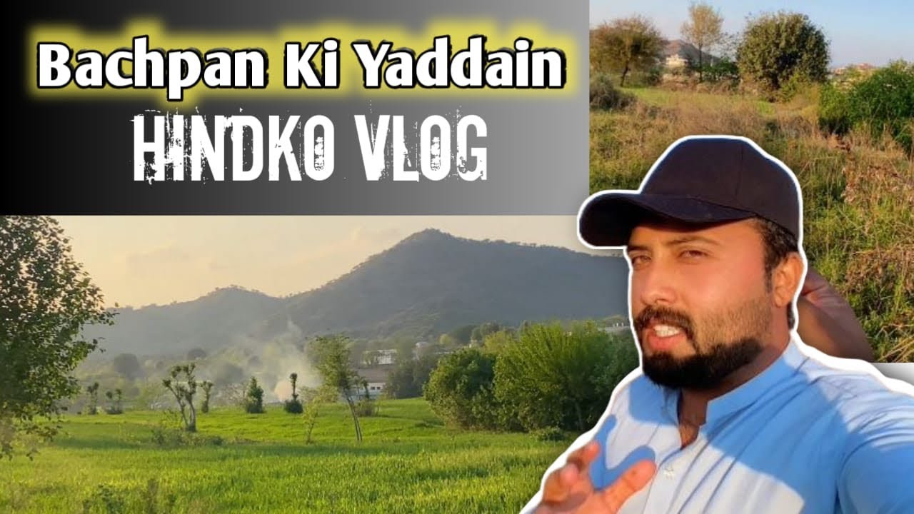 Village Life Ki Yadain Aj Apki Taza Hujygi | Haripur Hazara Hindko Vlog 