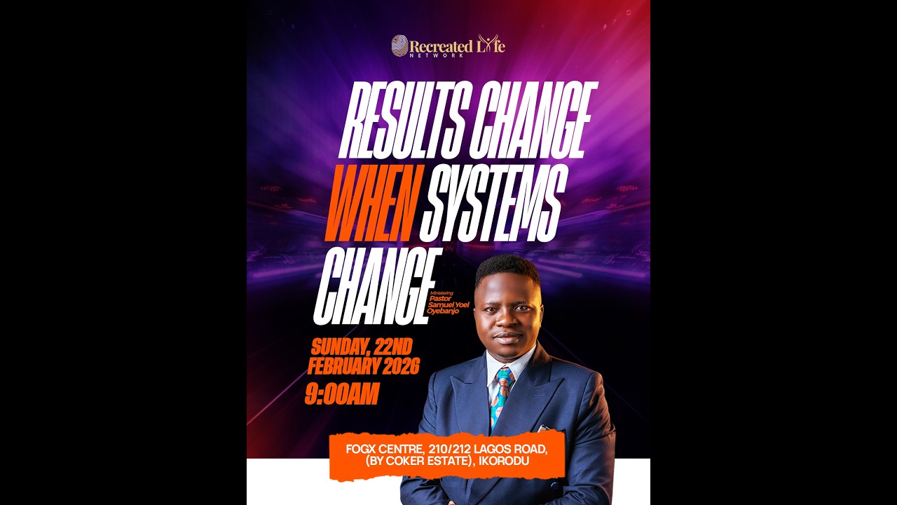 Results Change When Systems Change with Pastor Sam Yoel Oyebanjo