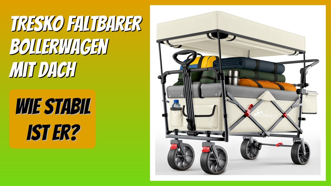 BEWERTUNG (2026): TRESKO Faltbarer Bollerwagen mit Dach. Infos