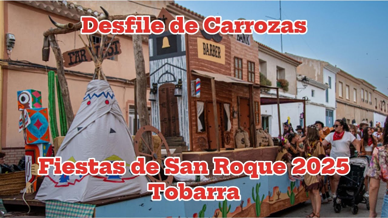 Desfile de carrozas Fiestas de San Roque 2025. Tobarra