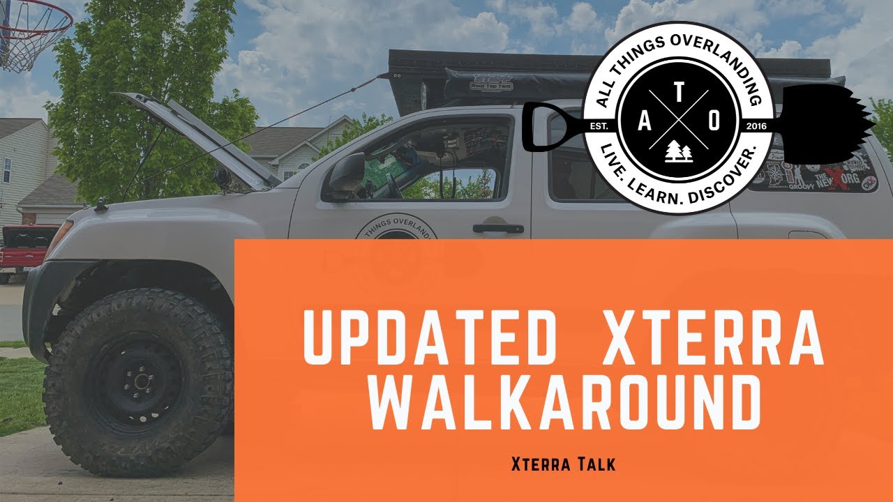Xterra Talk-Updated Xterra Overland Build Rig Walkaround (Overlanding Vehicle Mods, Camping, Nissan)