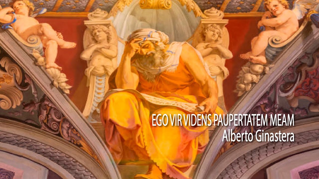 EGO VIR VIDENS PAUPERTATEM MEAM - Alberto Ginastera - Estudio Vocal Universitario, Mendoza
