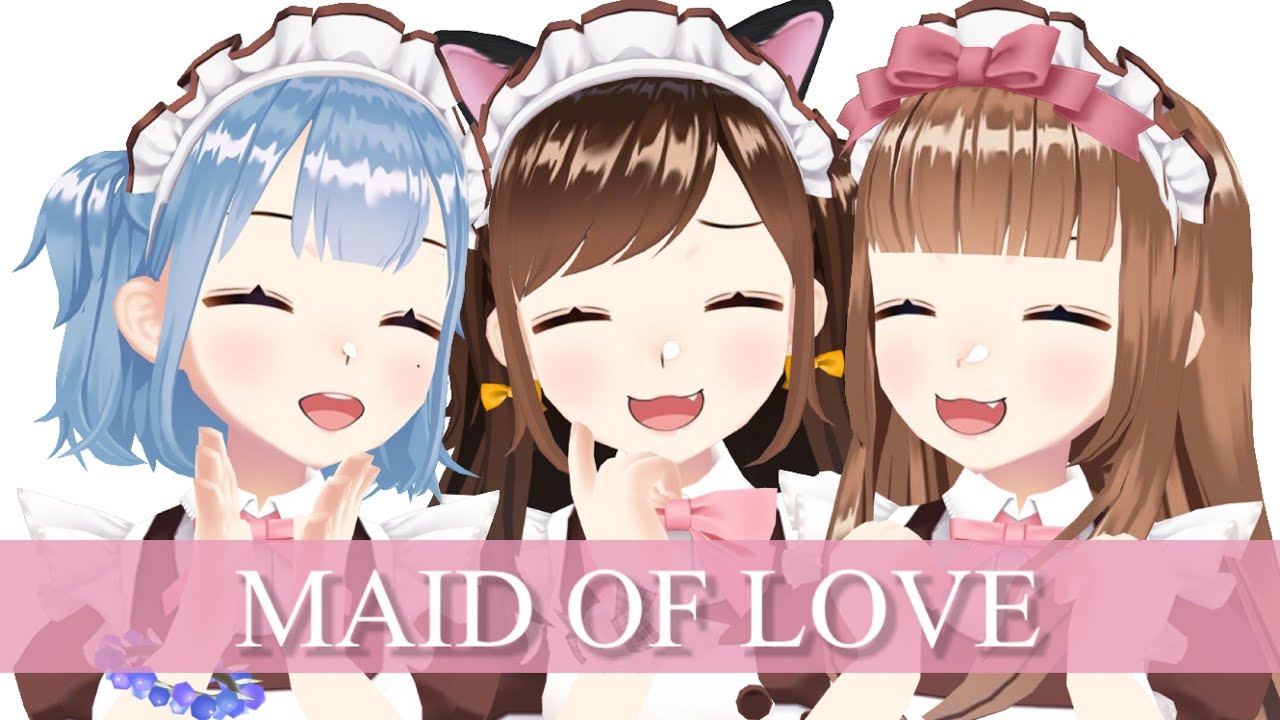 【1周年記念】MAID OF LOVE/バーチャルあっとほぉーむカフェ【ネモみみみゅん】