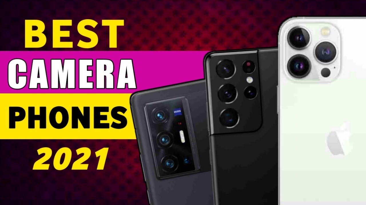 Top 3 World Best Camera Phones 2021 | Best DSLR Camera Smartphone in 2021 | World Best Camera Phone