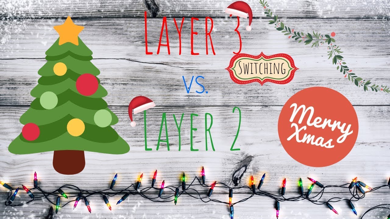 Layer 3 vs. Layer 2