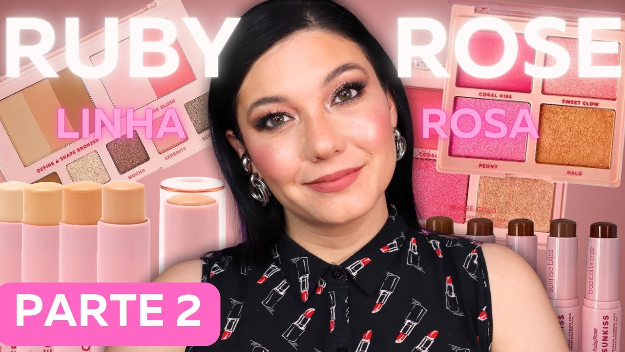 LINHA ROSA RUBY ROSE PT2| TESTANDO BASE STICK, PALETA ALL-IN-ONE, PALETA DE BLUSH E MUITO MAIS!!!