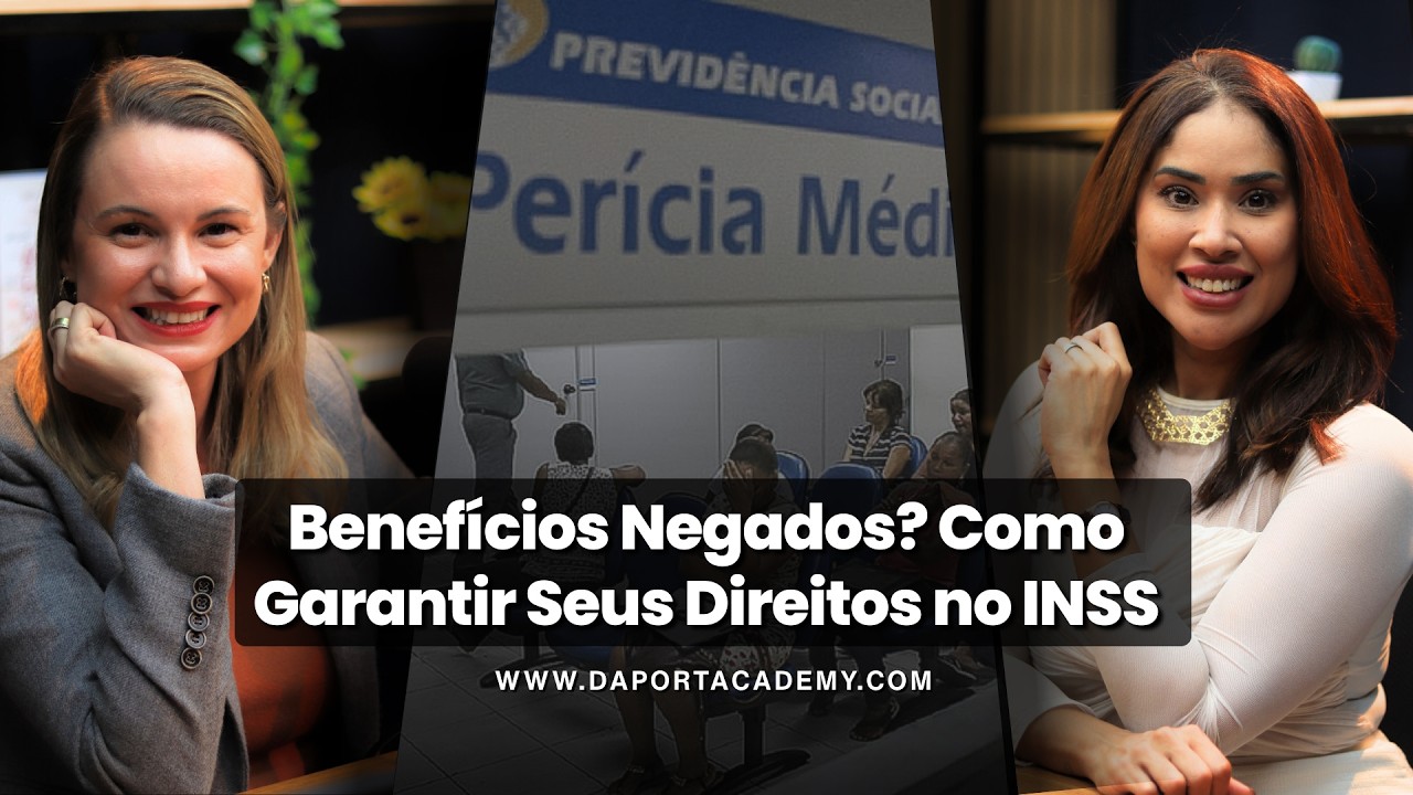 DAPORT ACADEMY SIMONE SILVA EP# 09 - Benefícios Negados? Como Garantir Seus Direitos no INSS