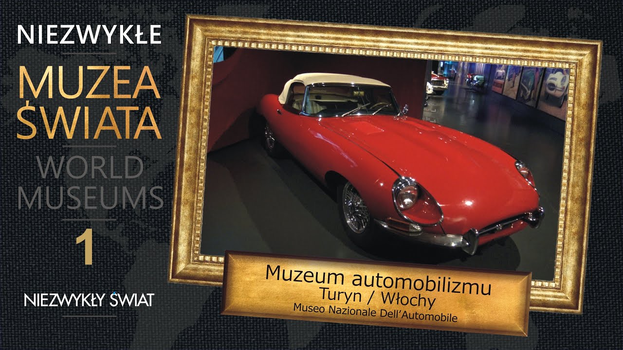 Muzea Świata - Muzeum automobilizmu w Turynie - 4K