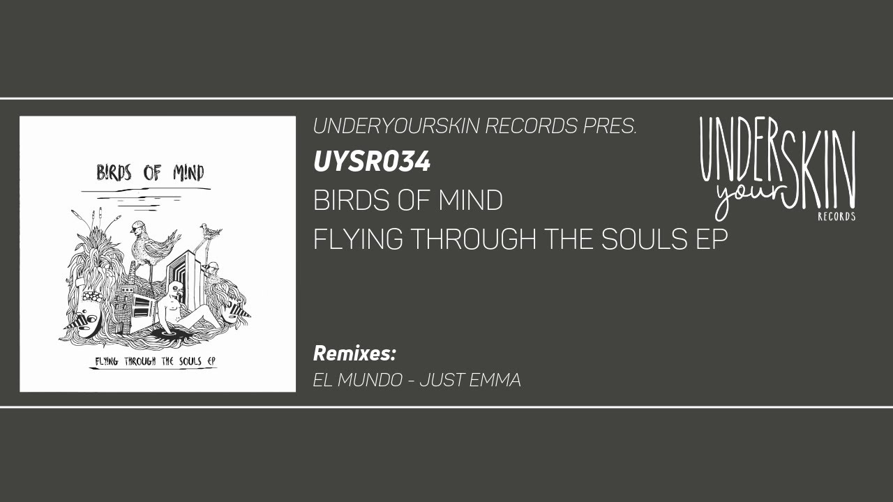 Birds Of Mind - Flying Through The Souls (El Mundo Remix) #underyourskin #elmundo #birdsofmind