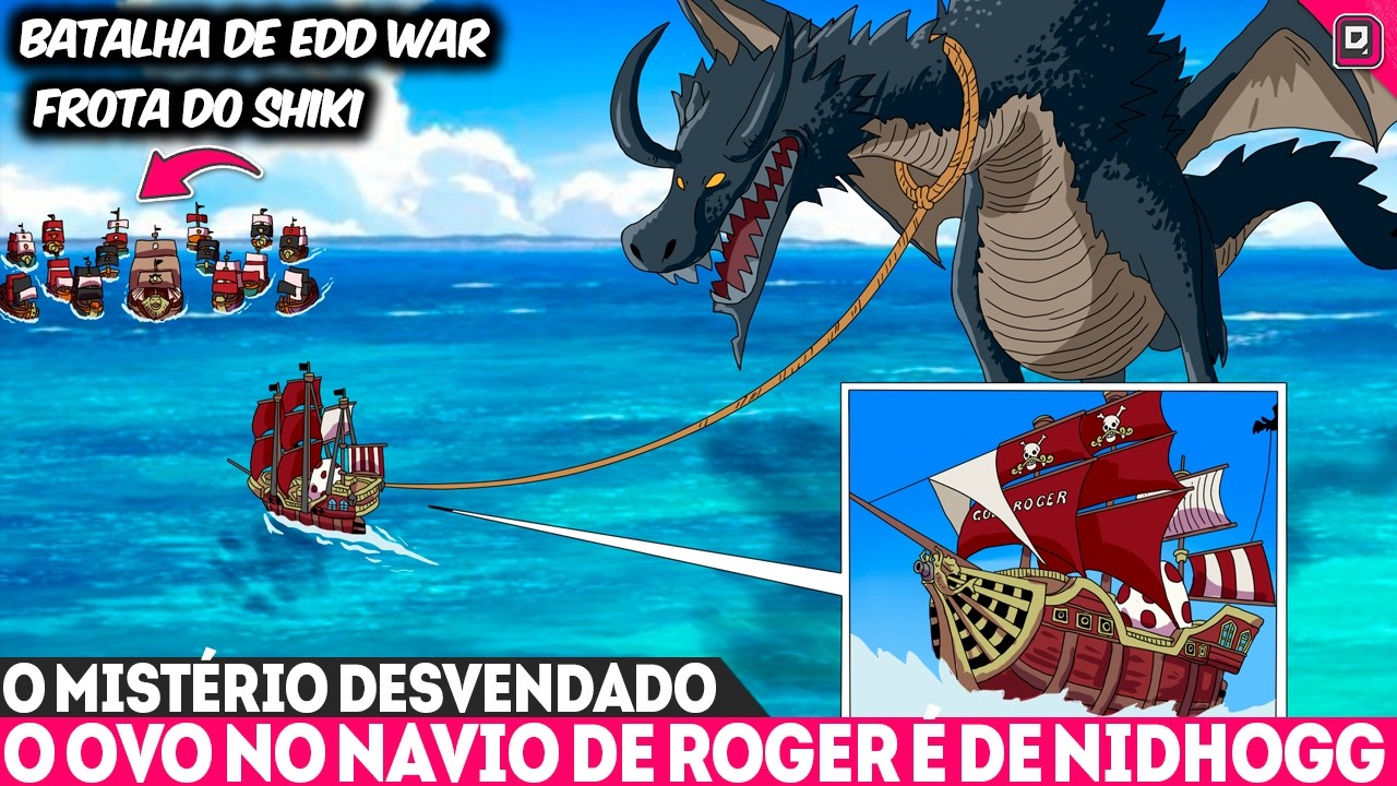 ERA URANUS O TEMPO INTEIRO! O OVO NO NAVIO DE ROGER É NA VERDADE UM OVO DE NIDHOGG - ONE PIECE