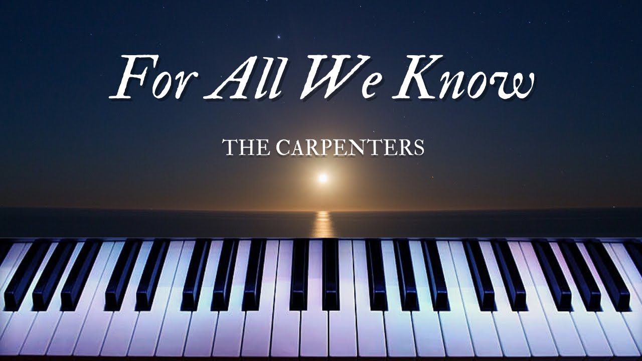 The Carpenters - For All We Know
