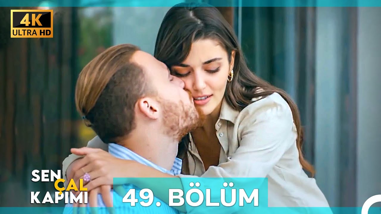 Sen Çal Kapımı 49. Bölüm (4K)