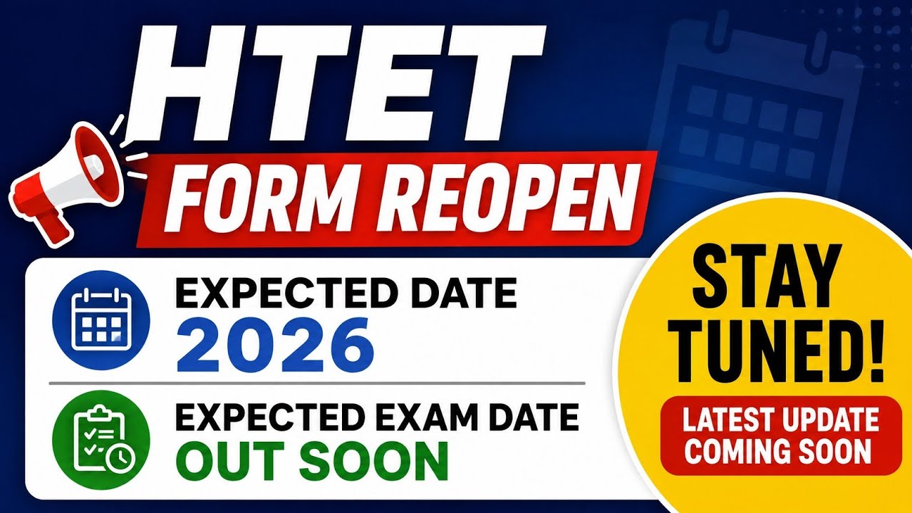 🚨 HTET 2026 Form Reopen Exepted Date ? Exam Date Changed Again Exceped ! Official Notice Out soon