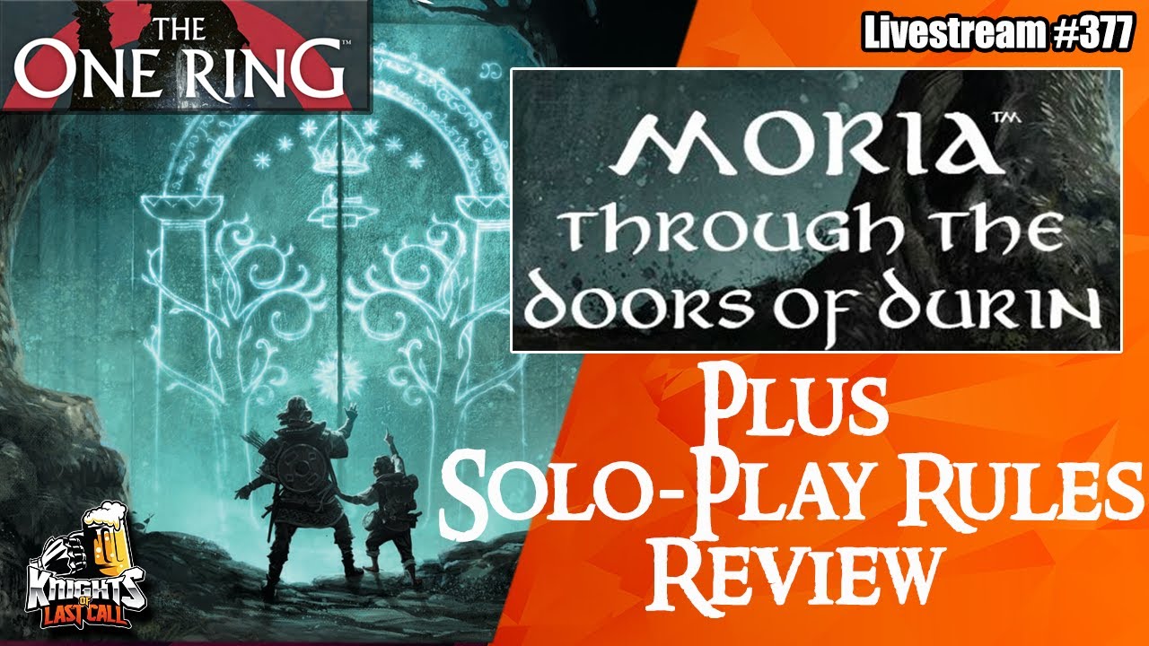 Moria: Through the Doors of Durin - The One Ring Supplement Review - Livestream #377