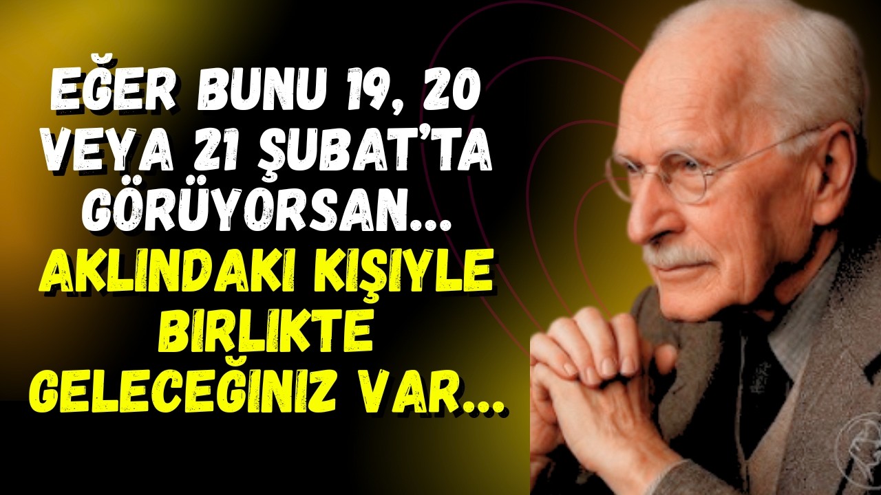Eğer Bunu 19, 20 veya 21 Şubat’ta Görüyorsan… Aklındaki Kişiyle Birlikte Geleceğiniz Var…