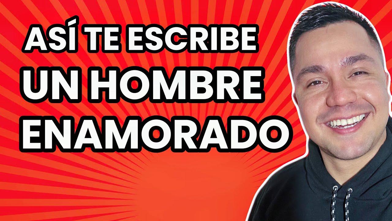 Si te escribe así... no lo dudes, está enamorado.