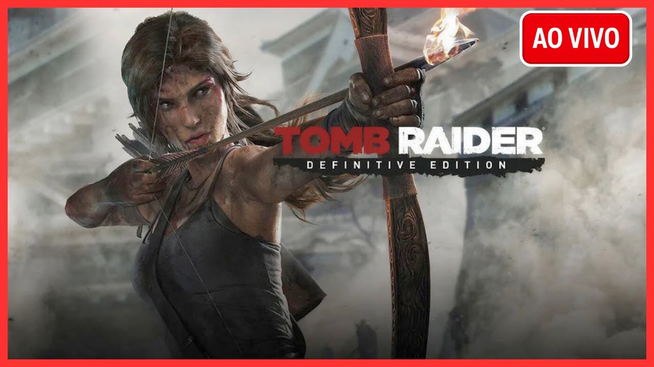 TOMB RAIDER ! ZERANDO AO VIVO !!!