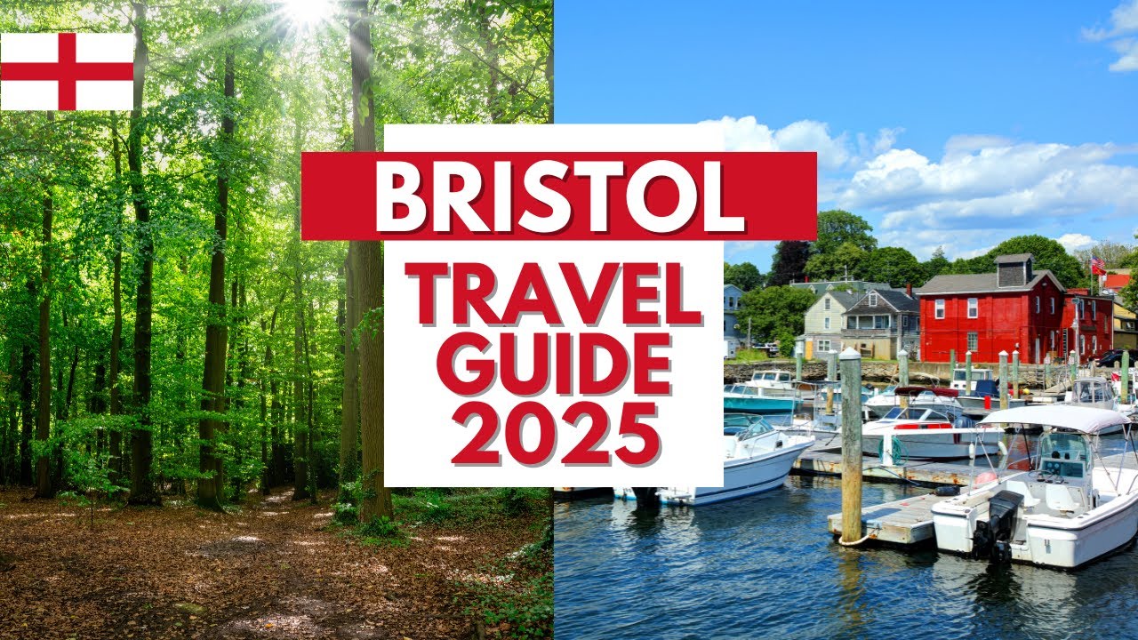 Bristol Travel Guide 2025 - Best Places to Visit in Bristol England in 2025