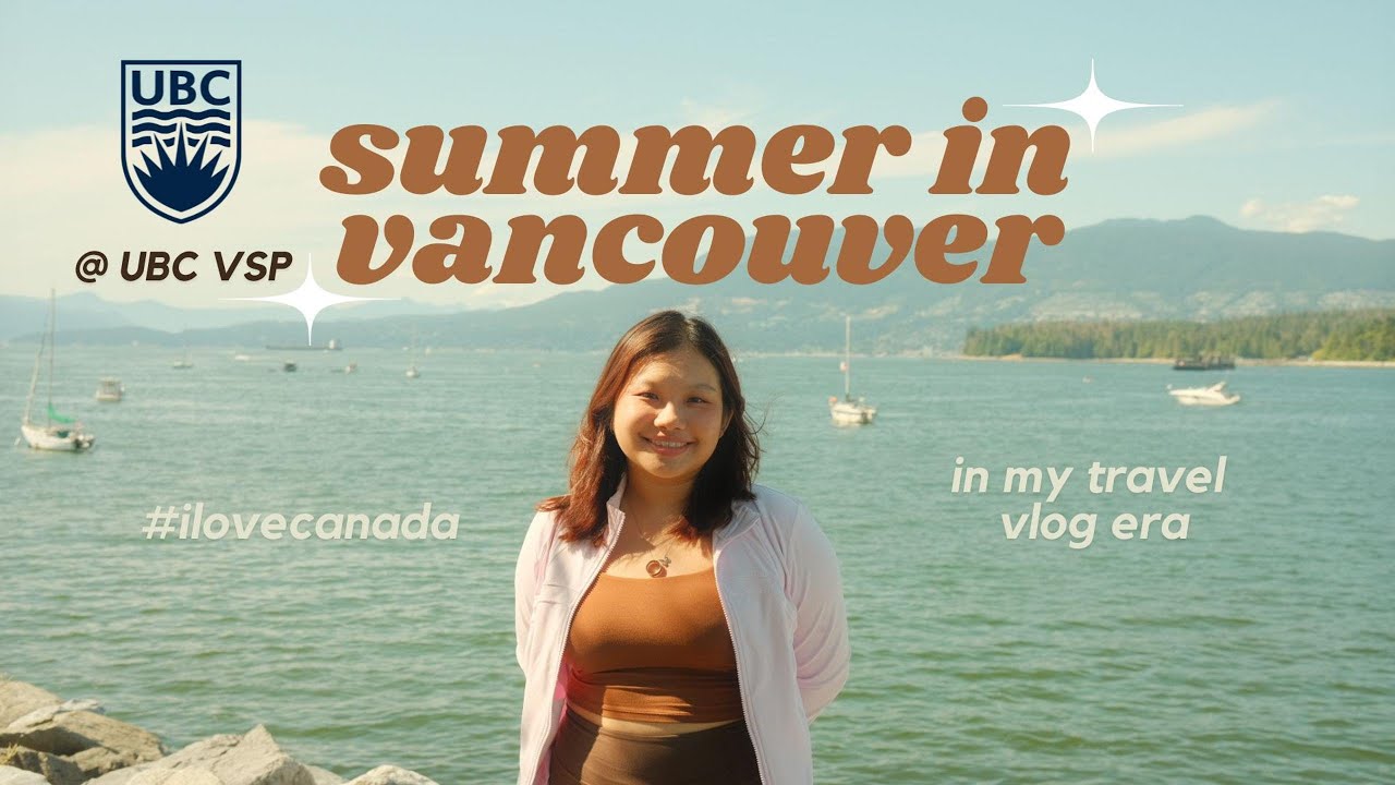 summer in vancouver vlog | ubc vsp