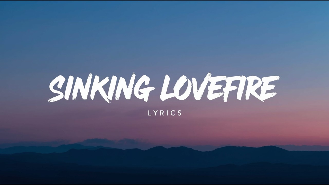 Sinking Lovefire ( Lyrics )