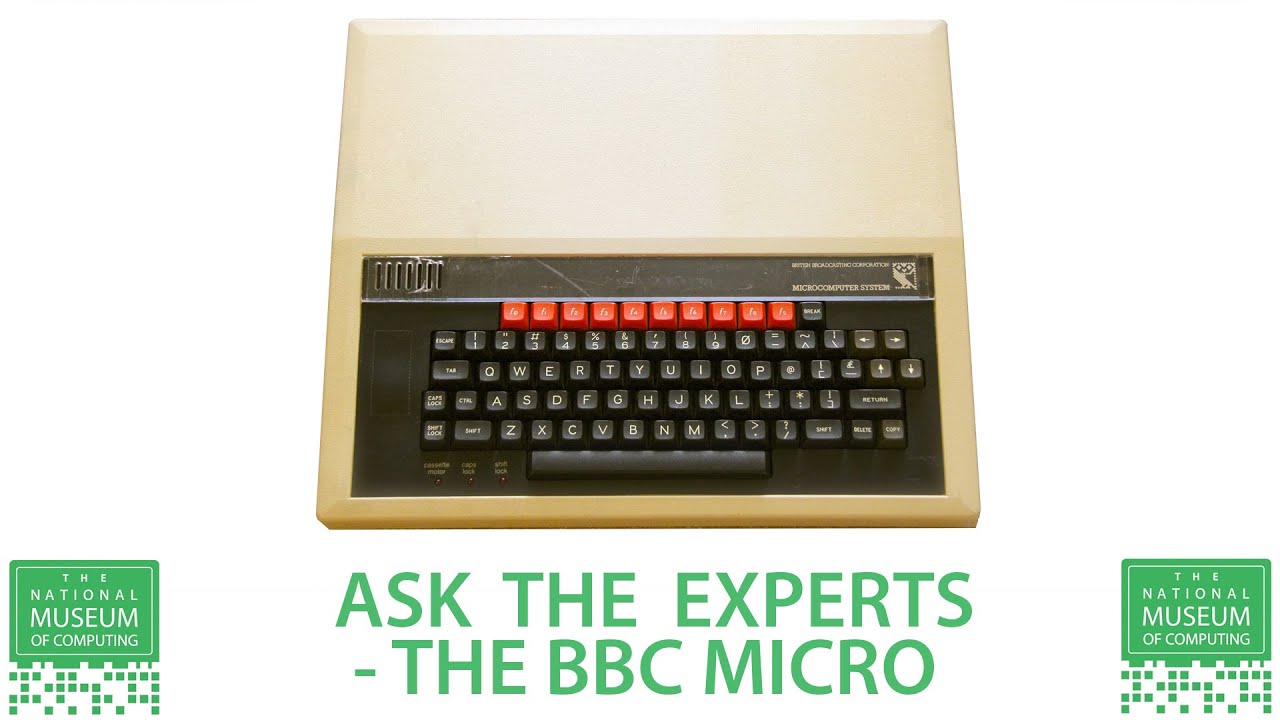Ask the Experts | The BBC Micro