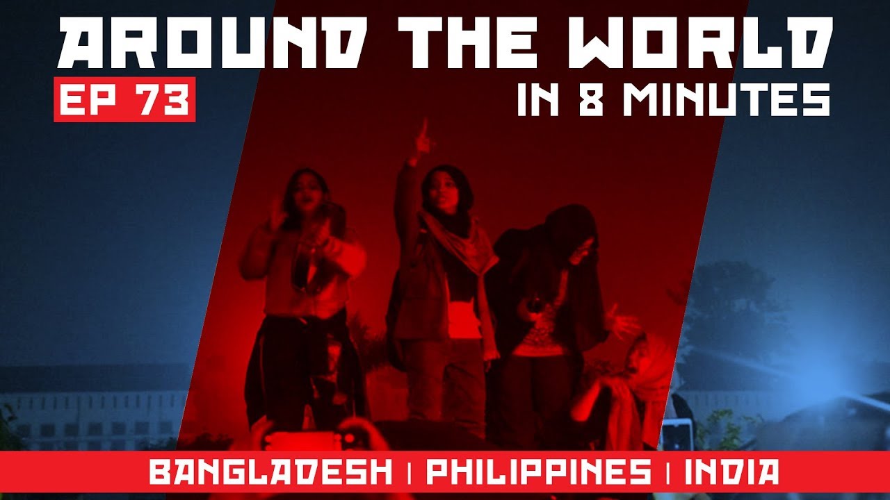 Around the World in 8 Minutes Ep 73: Bangladesh factory fires and anti- CAB protests in India