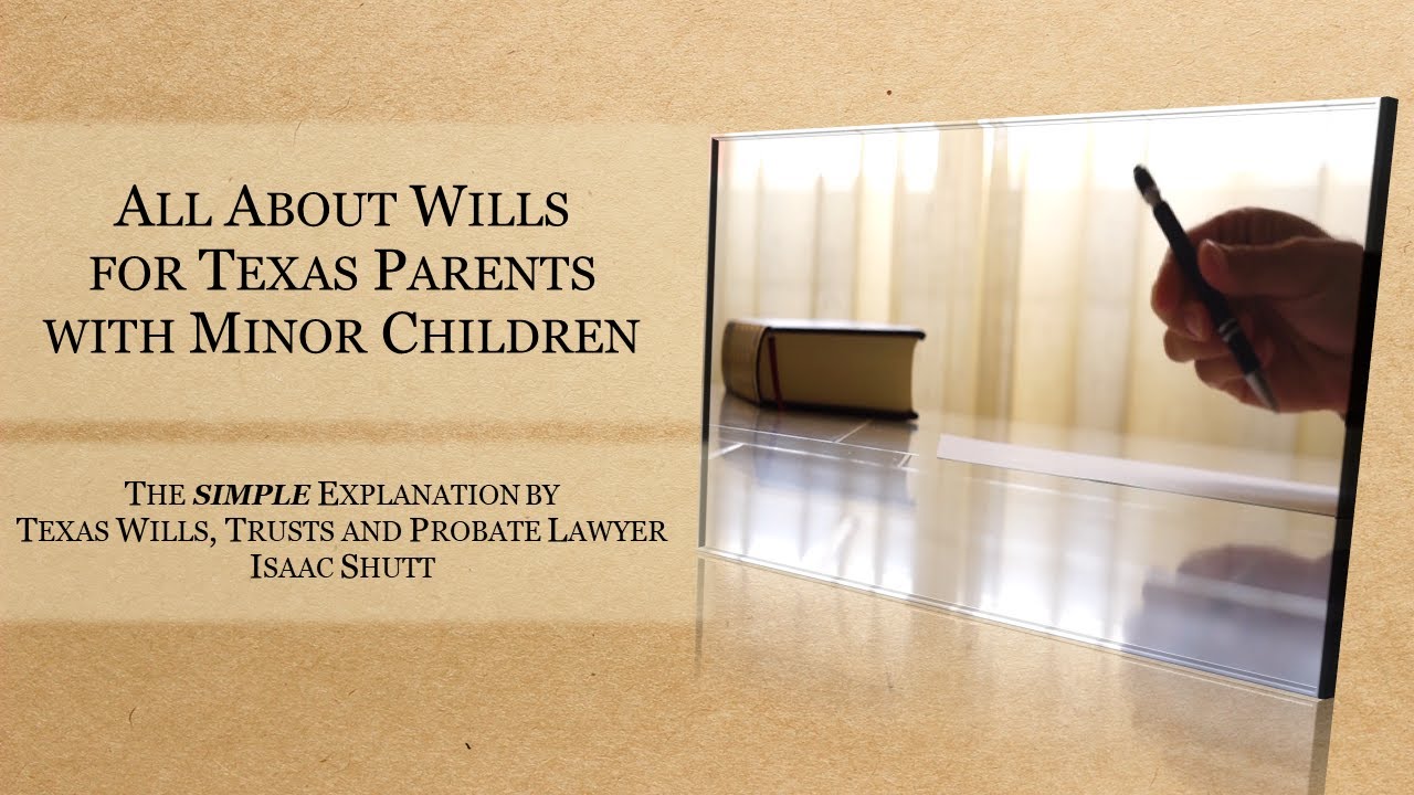 Special Provisions for Your Texas Will with Minor Children