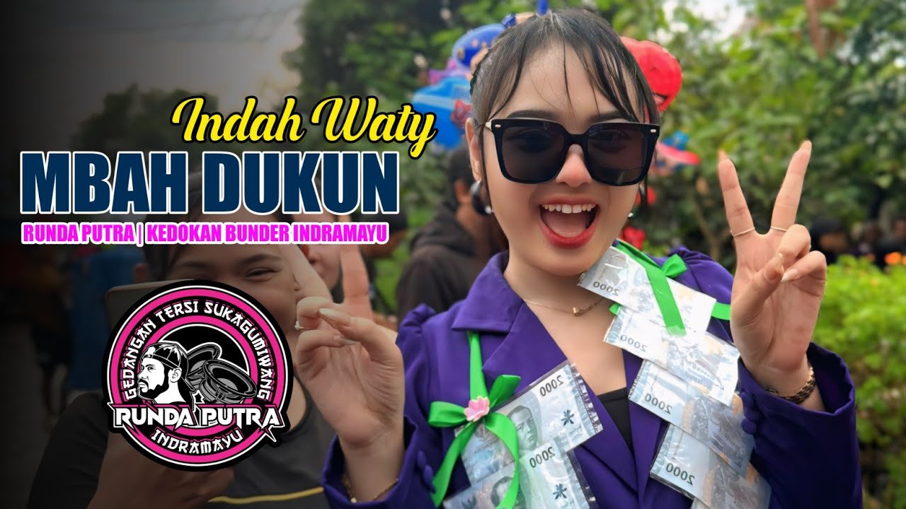 MBAH DUKUN TOLONG | INDAH WATY - RUNDA PUTRA ONE‼️DESA  KEDOKAN BUNDER INDRAMAYU 2026