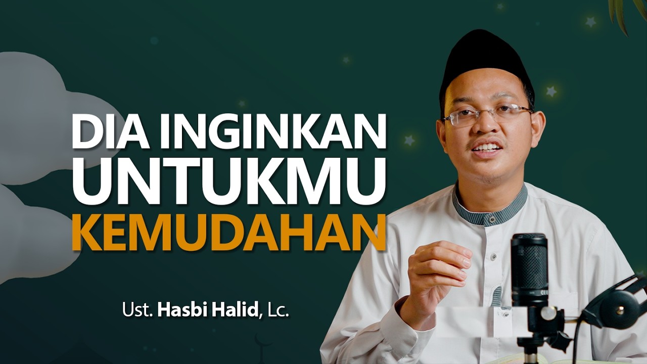Ramadan Insight Eps 4: Dia Menginginkan Untukmu Kemudahan