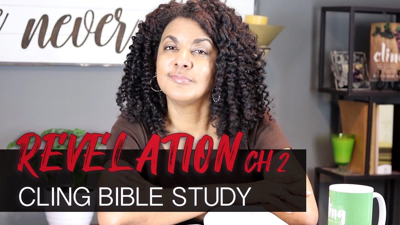 REVELATION - Ch. 2 | Cling Bible Study | Come Study With Me
