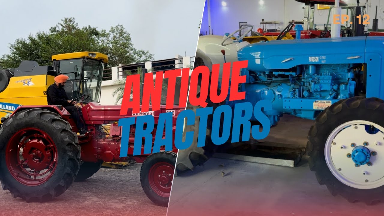 INDIA'S BIGGEST ANTIQUE TRACTOR COLLECTION | FORDSON SUPER MAJOR & UNIVERSAL 600 REVIEW| SANDHU FARM