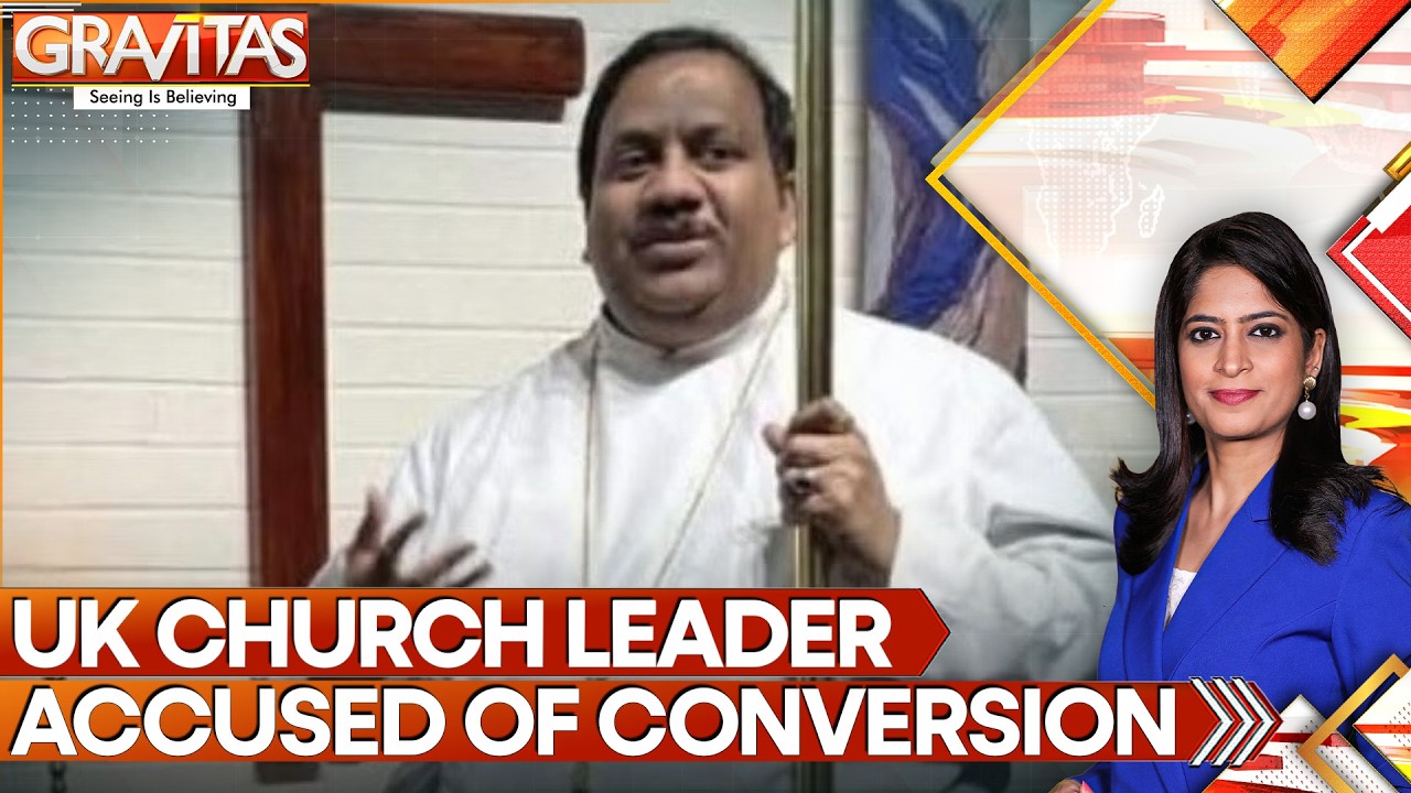 British Church Leader Booked Under Anti-Conversion Law In India | GRAVITAS