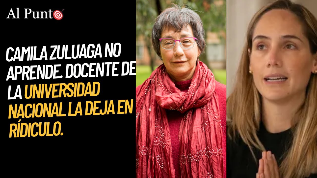 ¡CAMILA ZULUGA no aprende! Docente de la Universidad Nacional la dejó en RIDÍCULO | Al Punto