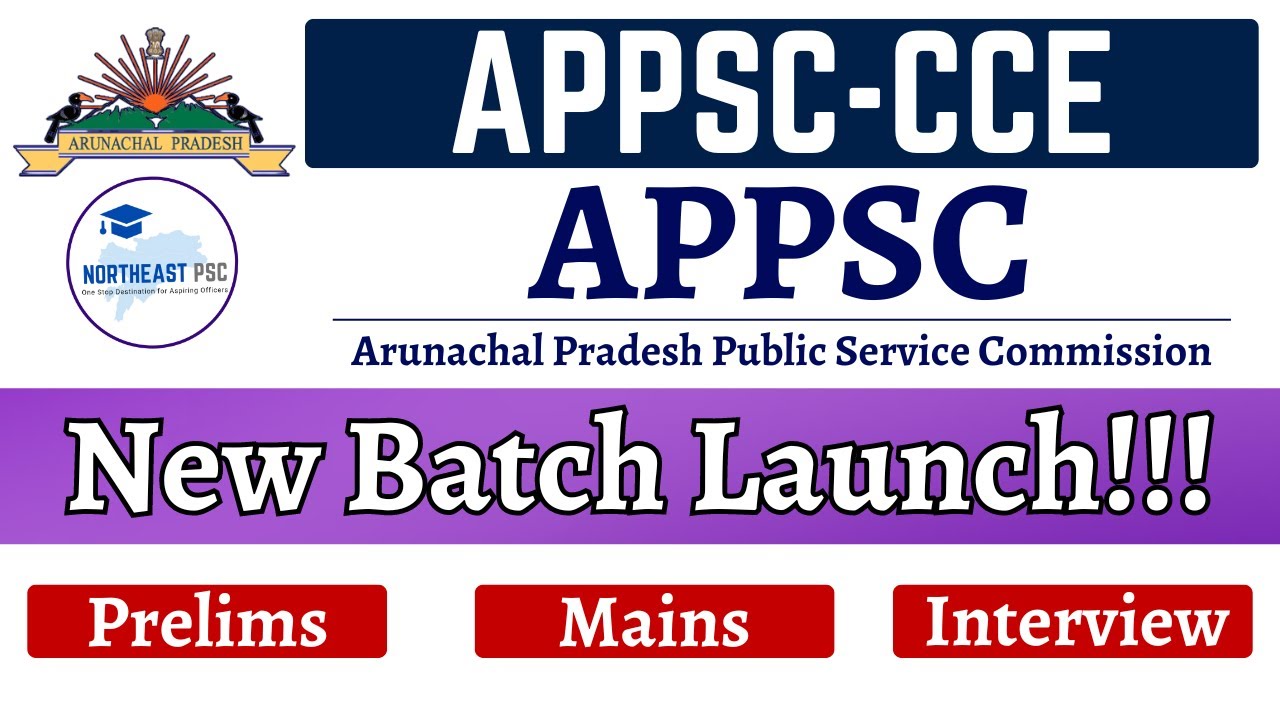 APPSC-CCE New Batch Launch Announcement I APPSC I Arunachal Pradesh