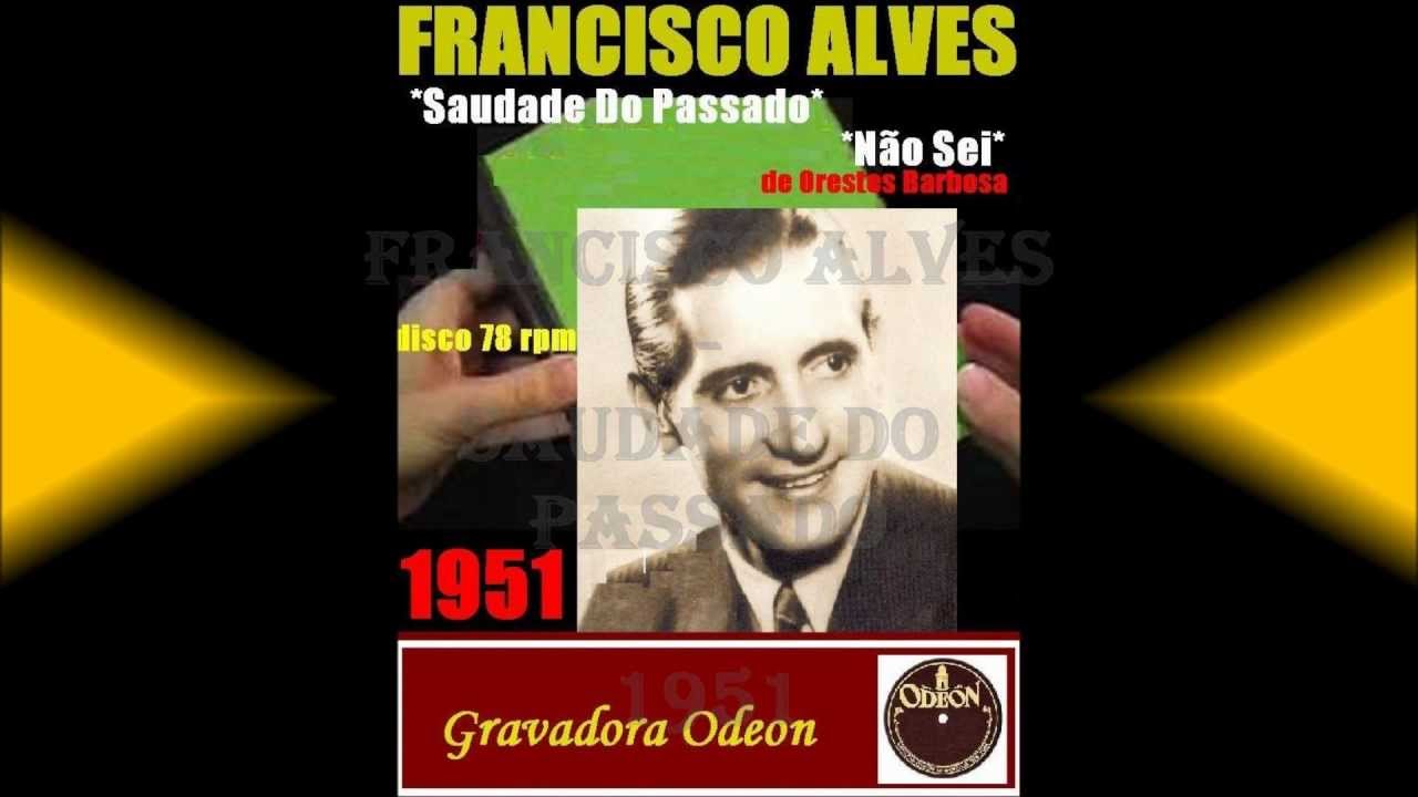 francisco Alves - Saudade do Passado - 1951.wmv