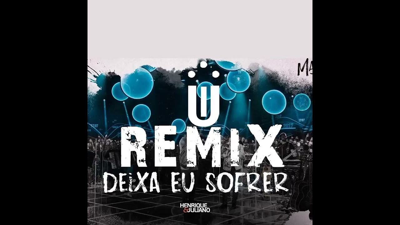 DEIXA EU SOFRER - HENRIQUE E JULIANO (FUNK REMIX) Dj Uili