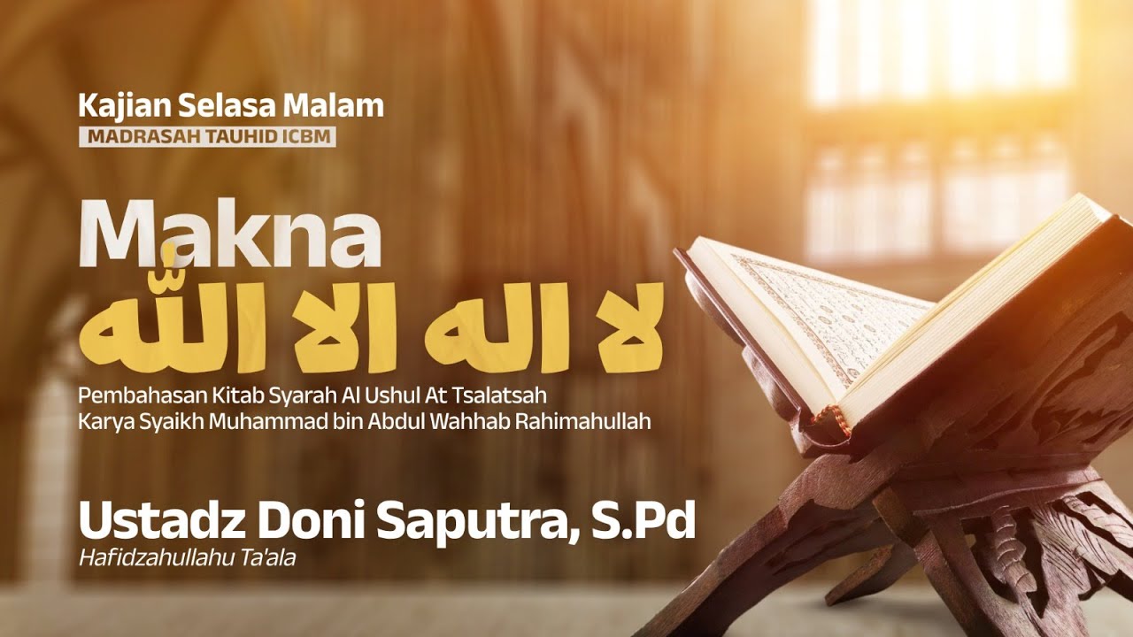 51. Makna Laa Ilaha Ilallah | Ustadz Doni Saputra, S.Pd.