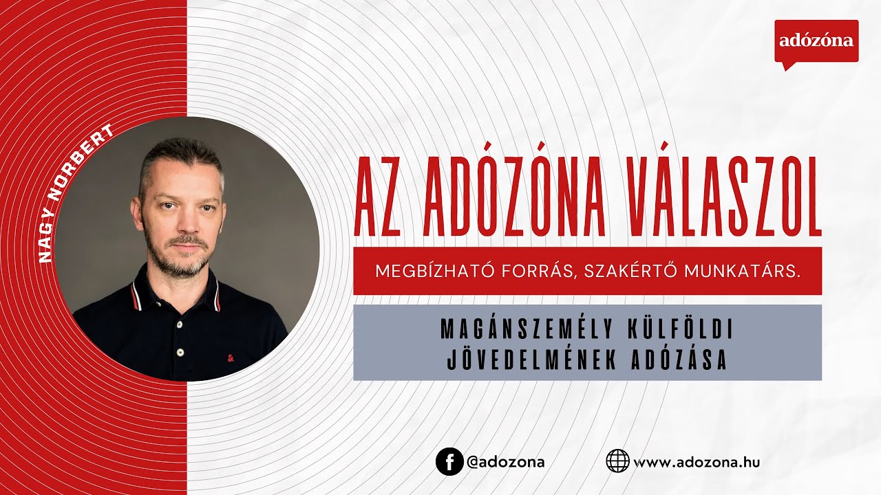 Az Adózóna válaszol: magánszemély külföldi jövedelmének adózása - Nagy Norbert adószakértő