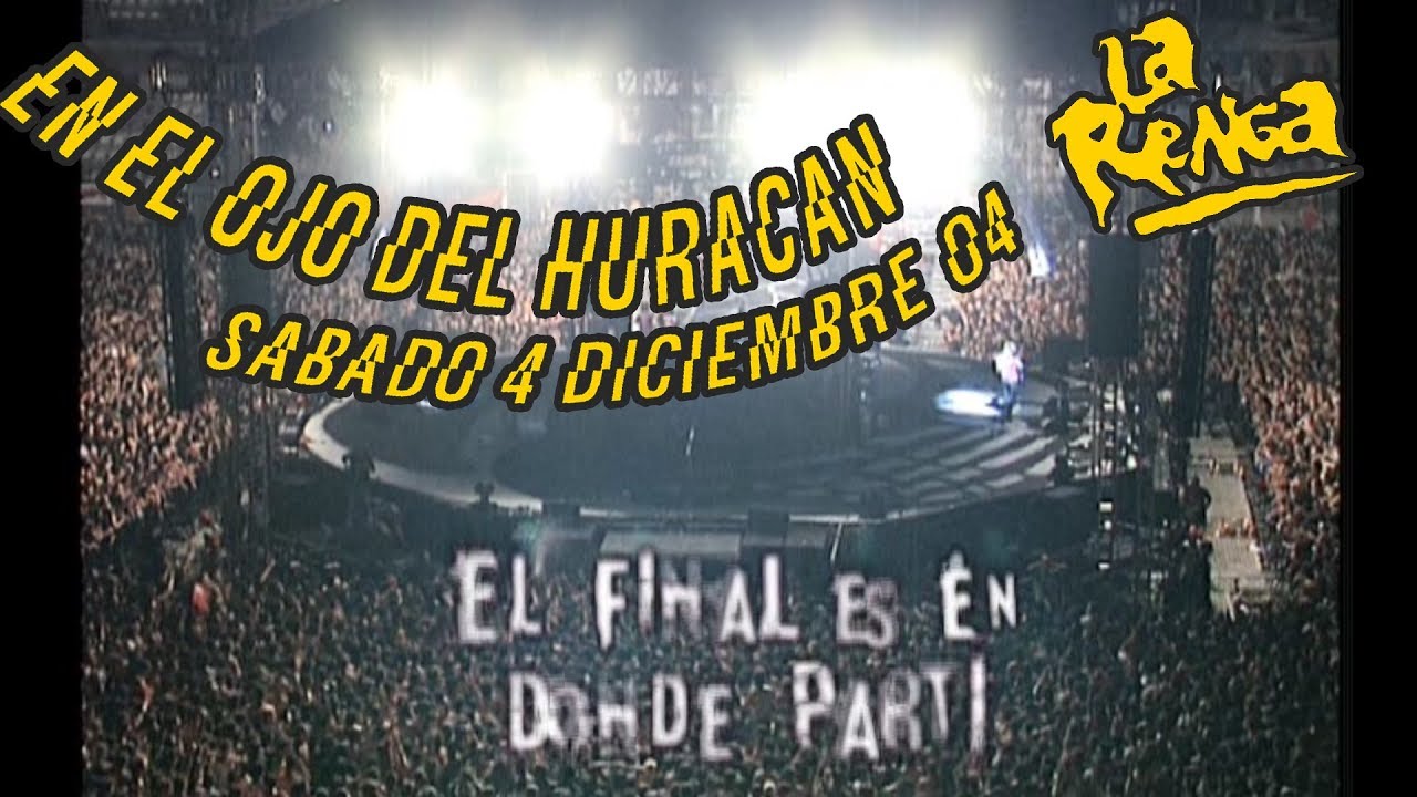La Renga - El Final Es En Donde Partí - En El Ojo Del Huracán