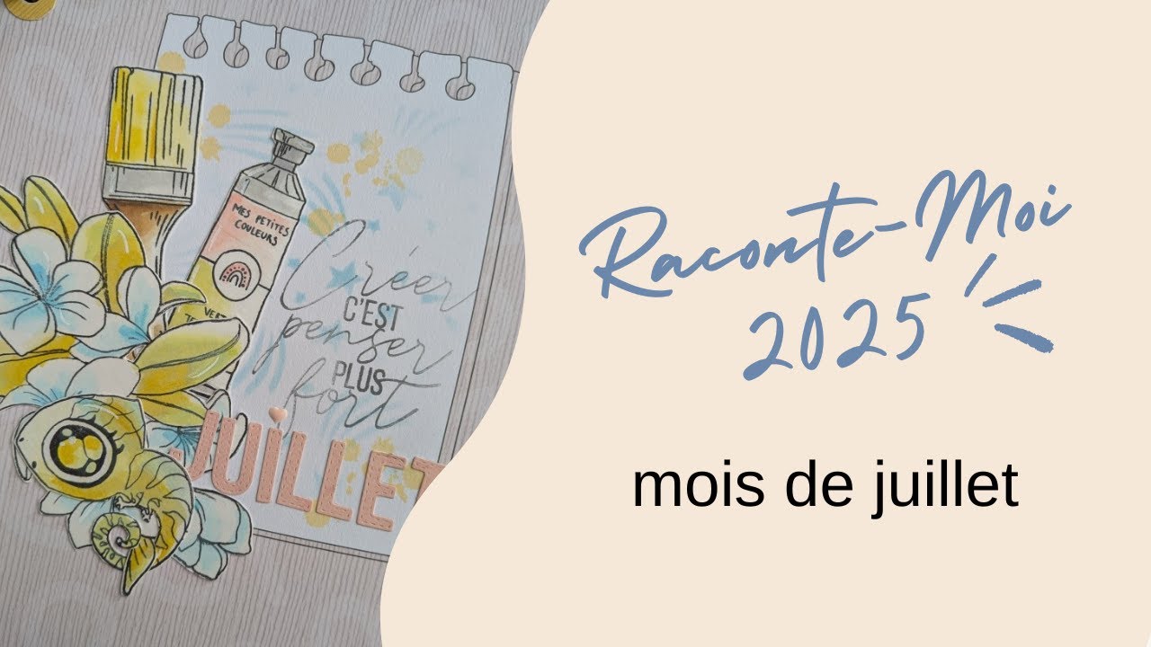 RACONTE-MOI 2025 - MOIS DE JUILLET