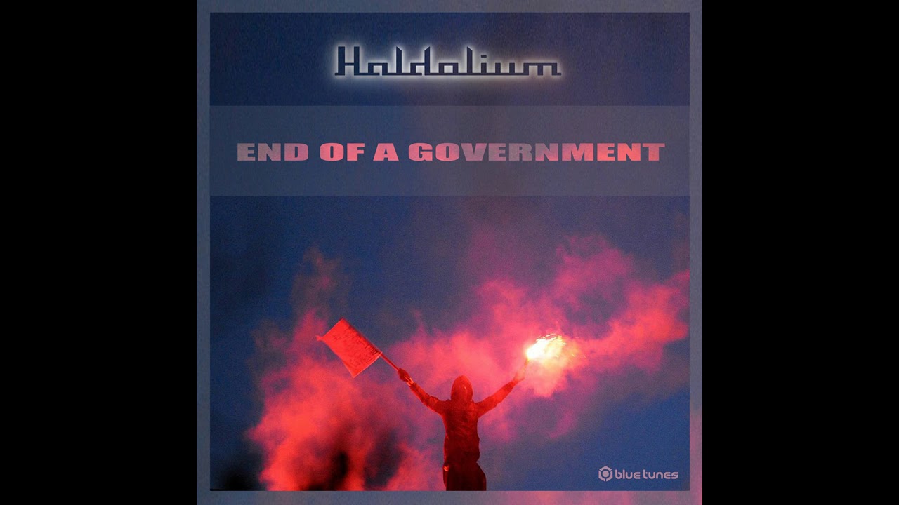 Haldolium - End Of A Government (2019 Remix) - Official