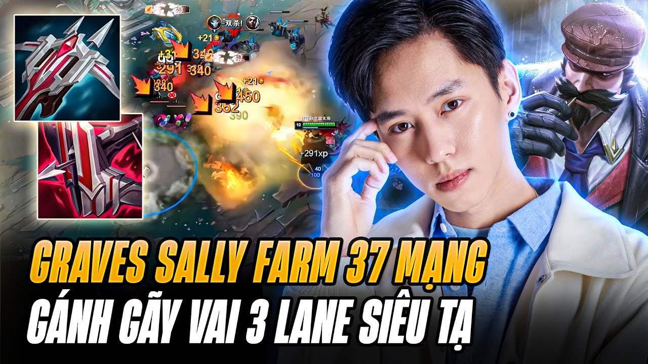 Graves Trong Tay Sally Gánh Gãy Vai 3 Lane Siêu Tạ, Farm 37 Mạng Gặt Luôn Cả Pentakill