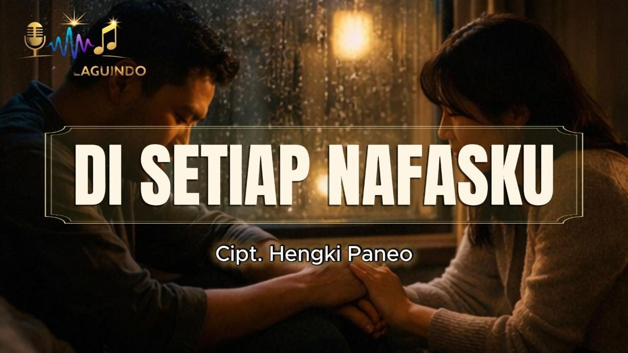 Di Setiap Nafasku – Lagu Cinta Suami untuk Istri | Romantic Cinematic Ballad