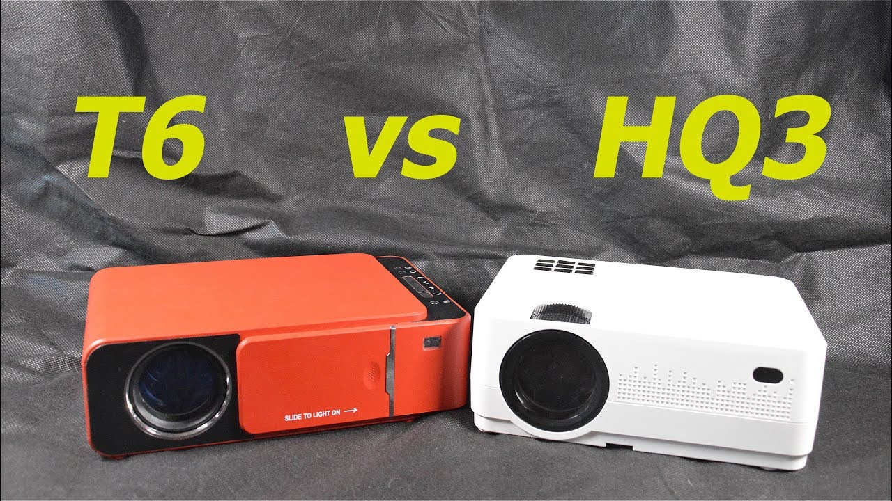 Кто лучше для игр T6 vs HQ3? (Проектор Projector)