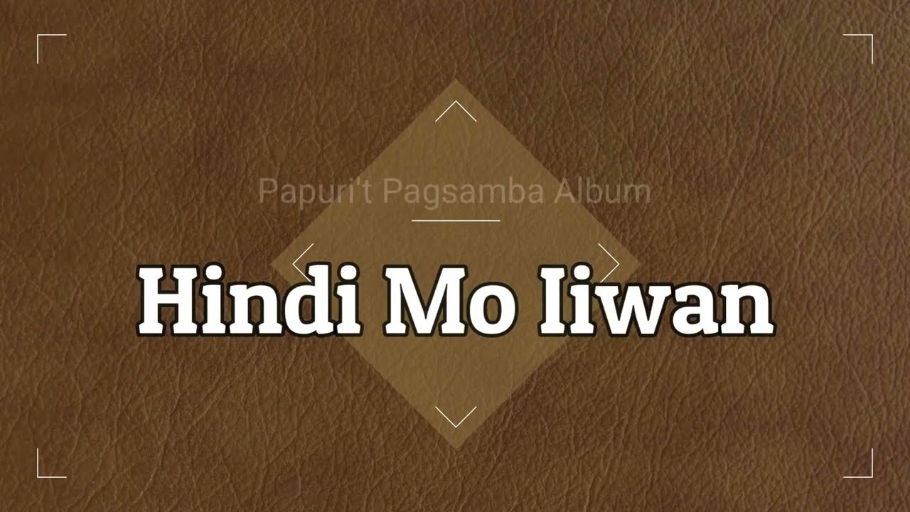 Hindi Mo Iiwan