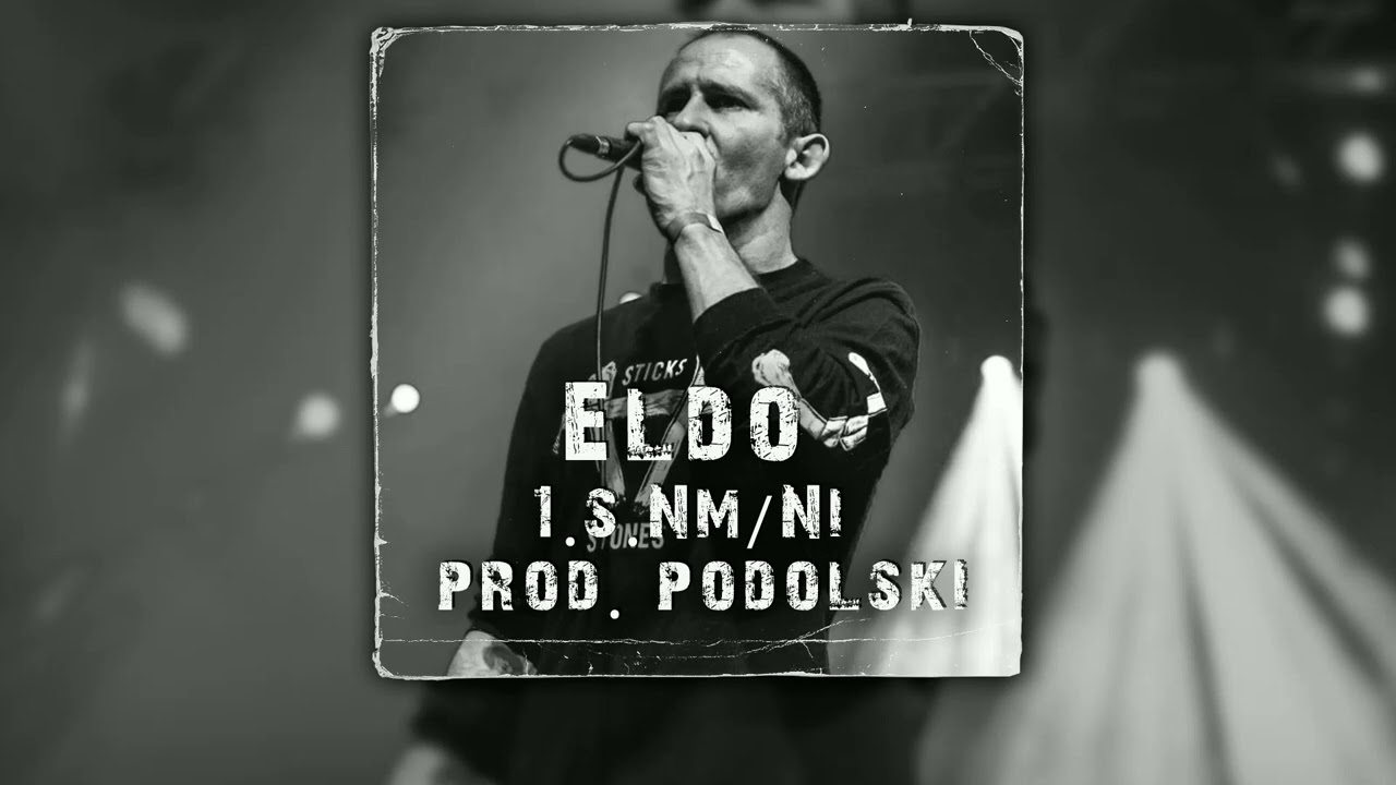 Eldo - 1.s.Nm/Ni (prod. Podolski) (Remix 2)